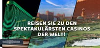 Wieso verbinden Sie das Casino-Spielen nicht mit spektakulären Reisen?