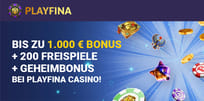 Nicht nur 1.000 € Bonus und 200 Freispiele bei Playfina Casino!