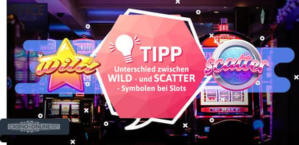 Casino-Tipp: Unterschied zwischen Wild und Scatter